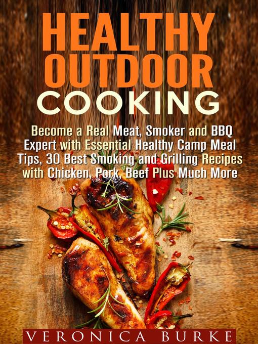 Title details for Healthy Outdoor Cooking by Veronica Burke - Available